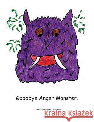 Goodbye Anger Monster.
