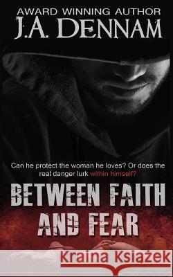 Between Faith and Fear