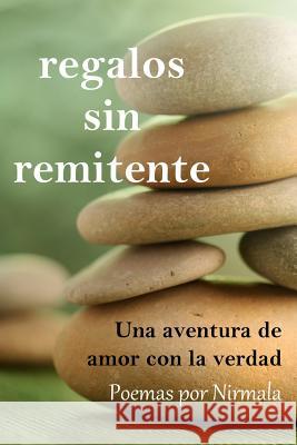 Regalos Sin Remitente: Una Aventura de Amor Con La Verdad