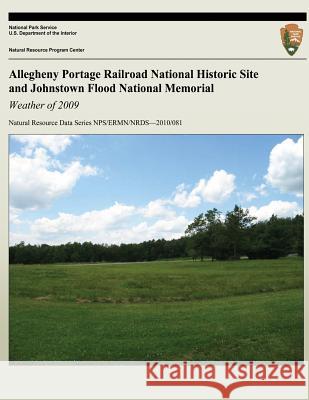 Allegheny Portage Railroad National Historic Site and Johnstown Flood National Memorial: Weather of 2009