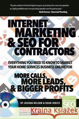 Internet Marketing & SEO for Contractors: Everything you need to know to market your home services business online for More Calls, More Leads & Bigger