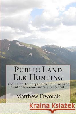 Public Land Elk Hunting (Black & White)
