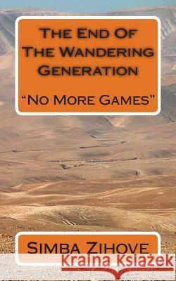 The End Of The Wandering Generation: No More Games