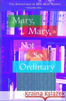 Mary, Mary, Not So Ordinary: Jane Austen's Pride and Prejudice Continues...