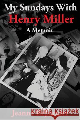 My Sundays with Henry Miller: A Memoir