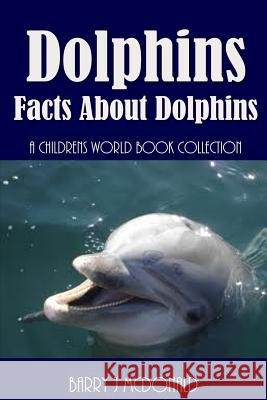 Dolphins: Facts about Dolphins