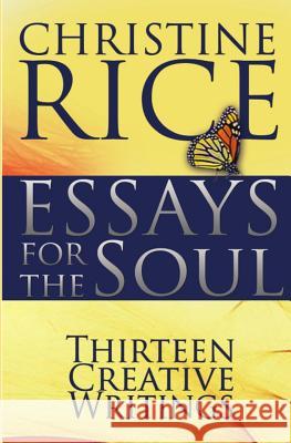 Essays for the Soul: Thirteen Creative Writings