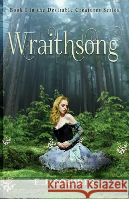 Wraithsong: Desirable Creatures, Book I