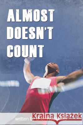 Almost Doesn't Count