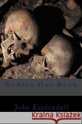 Bodies Out Back: Whodunit with family intrigue, blackmail
