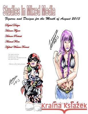 Figures and Designs for the Month of August 2013: Studies in Mixed Media