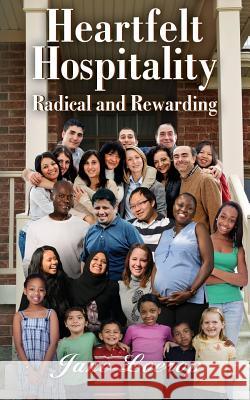 Heartfelt Hospitality: Radical & Rewarding
