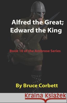 Alfred the Great; Edward the King