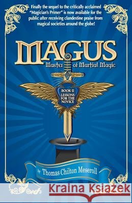 Magus, Master Of Martial Magic, Book II, Lessons for the Novice