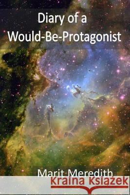 Diary of a Would-Be-Protagonist