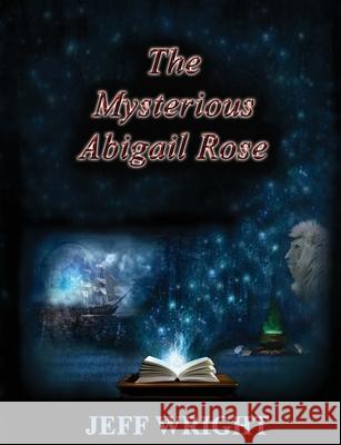 The Mysterious Abigail Rose