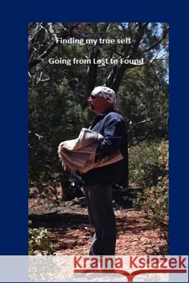 Finding my true self: Going from Lost to Found