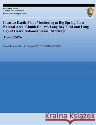 Invasive Exotic Plant Monitoring at Big Spring Pines Natural Area, Chubb Hollow, Long Bay Field and Long Bay at Ozark National Scenic Riverways, Year