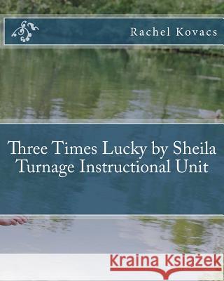 Three Times Lucky by Sheila Turnage Instructional Unit