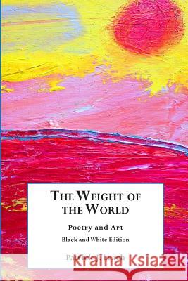 The Weight of the World: Poetry and Art