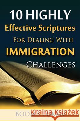10 Highly Effective Scriptures For Dealing With Immigration Challenges!