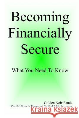 Becomining Financially Secure: What You Need To Know