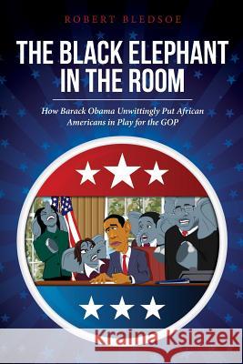 The Black Elephant in the Room: How Barack Obama Unwittingly Put African Americans in Play for the GOP