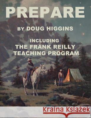 Prepare: by Doug Higgins