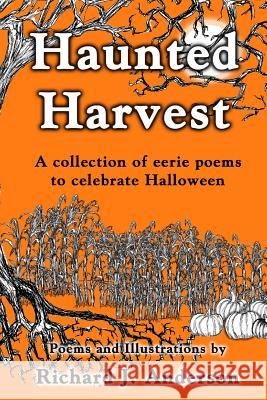 Haunted Harvest: a collection of eerie poems to celebrate Halloween