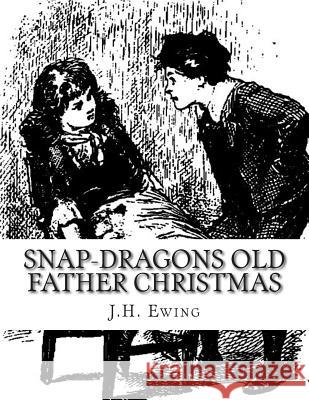 Snap-Dragons Old Father Christmas