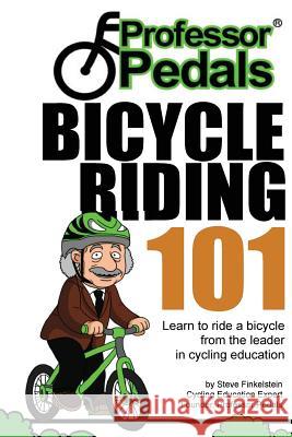 Professor Pedals Bicycle Riding 101: Progressive and stress-free learning system for kids and adults