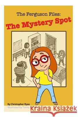 The Ferguson Files: : The Mystery Spot