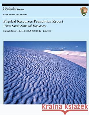 Physical Resources Foundation Report: White Sands National Monument