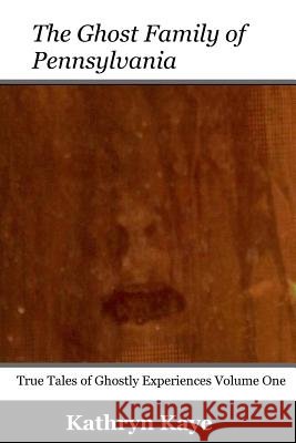 The Ghost Family of Pennsylvania