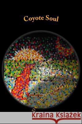 Coyote Soul: Theraputic Rhymes for PTSD