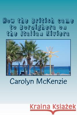 How the British came to Bordighera on the Italian Riviera