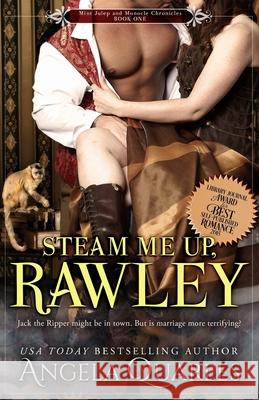 Steam Me Up, Rawley: A Steampunk Romance