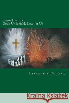 Refined by Fire: God's Undeniable Love for Us