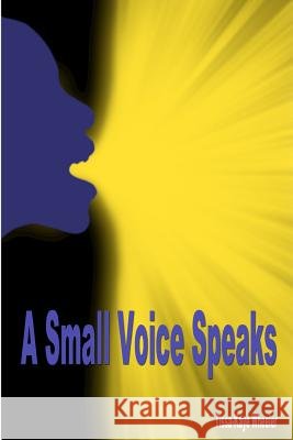 A Small Voice Speaks