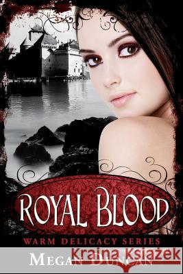 Royal Blood, (Warm Delicacy Series Books 1-3)