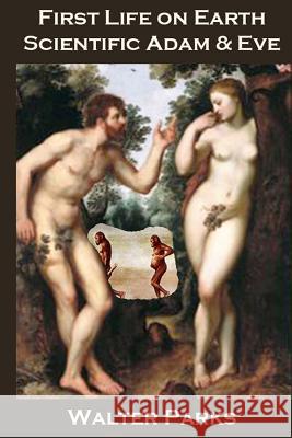 First Life on Earth Scientific Adam and Eve