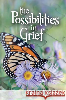 The Possibilities in Grief: The Process of Grieving