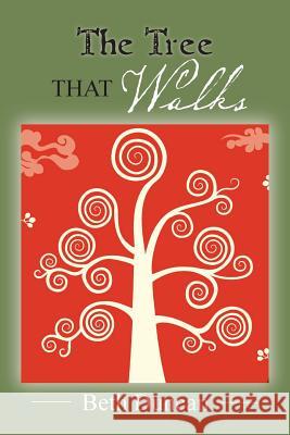 The Tree that Walks: Poems of Self Integration