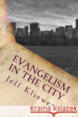 Evangelism in the City: How to Host an Effective Evangelistic Festival in an American City