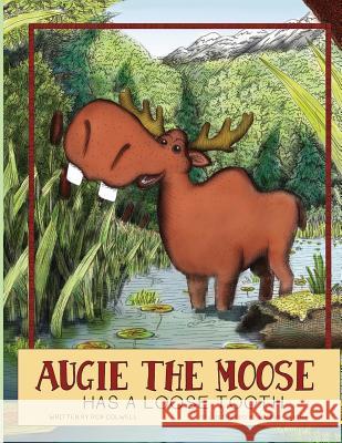 Augie The Moose Has A Loose Tooth