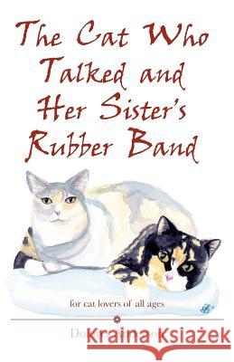 The Cat Who Talked and Her Sister's Rubber Band