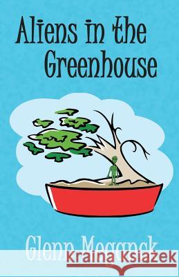 Aliens In The Greenhouse