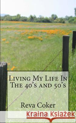 Living My Life in The 40's and 50's