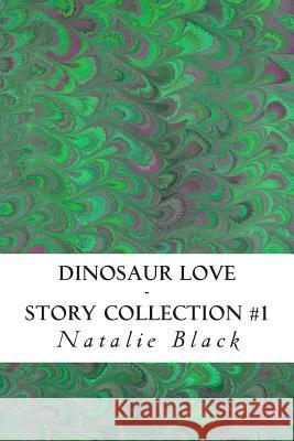 Dinosaur Love (Story Collection #1)
