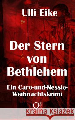 Der Stern von Bethlehem: Ein Caro-und-Nessie-Weihnachtskrimi